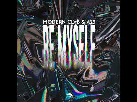 MODERN CLVB, A29 - Be Myself