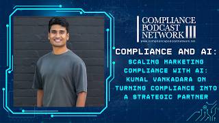 Scaling Marketing Compliance with AI: Kunal Vankadara on Turning Compliance into a Strategic Partner