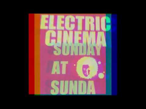 Electric Cinema - Sunday At Sunda - 1999