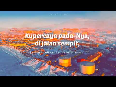 Aku Percaya Pada-Nya (I Just Keep Trusting My Lord)
