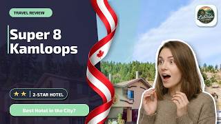 Super 8 By Wyndham Kamloops Bc - Best Hotel in the City? | Logan Lake (BC), Cana
