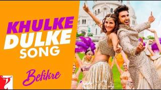 Khulke Dulke Full Song | Befikre | Ranveer Singh | Vaani Kapoor | Gippy Grewal | Harshdeep Kaur