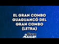 El Gran Combo - Guaguancó del Gran Combo (Letra) | DJYefriMamian
