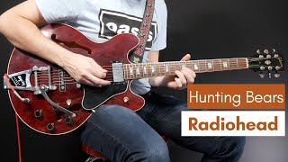 Hunting Bears - Radiohead (Guitar Cover)