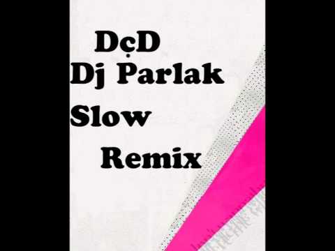 DÇD VS Dj Parlak Rafet El Roman Senden Sonra Slow Remix