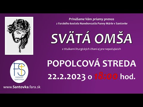 22.2.2023 POPOLCOVÁ STREDA 18:00 svätá omša LIVE
