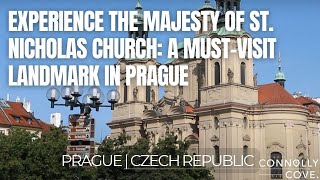 Experience the Majesty of St. Nicholas Church: A Must-Visit Landmark in Prague | Czech Republic