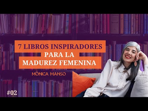 7 libros inspiradores para la madurez femenina