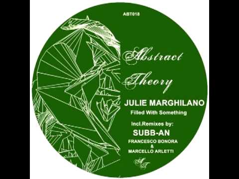 Julie Marghilano - Filled With Something (Subb-an Remix)