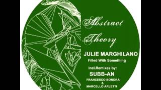 Julie Marghilano - Filled With Something (Subb-an Remix)