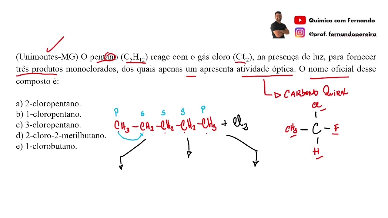 (Unimontes-MG) O pentano (C5H12) reage com o gás cloro (Cℓ2), na presença de luz, para fornecer