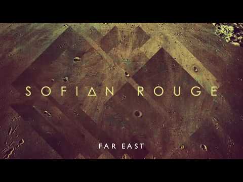 Sofian Rouge (feat. Benjamin Fincher):  "Far east" (techno progressive deep house)