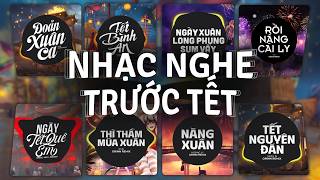 TOP 30 Nhạc Tết Remix Ngày Xuân "NGHE TRƯỚC 30 TẾT" BÍNH NGỌ Hay 2026: Tết Bình An, Đoản Xuân Ca