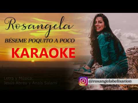 Rosangela Belisario - KARAOKE - Béseme Poquito a Poco
