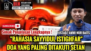 Download lagu 'RAHASIA SAYYIDUL ISTIGHFAR' DOA YANG PALING DITAKUTI SETAN - USTADZ AMMI NUR BAITS mp3