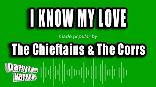 The Chieftains &amp; The Corrs - I Know My Love (Karaoke Version)