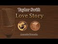 Love Story - Taylor Swift