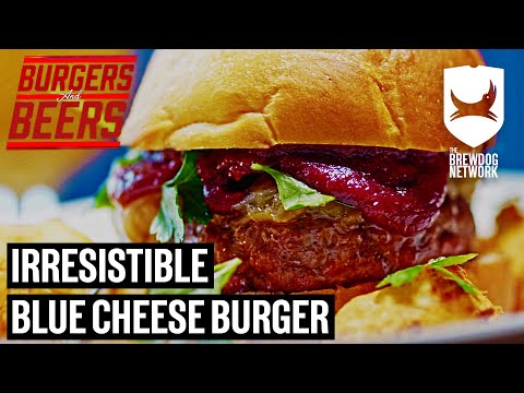 Amazing Blue Cheese Burger | Burgers And Beers