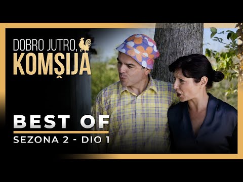 DOBRO JUTRO, KOMŠIJA - NAJBOLJE SCENE (SEZONA 2) - 1 DIO