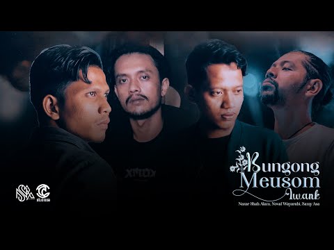 Bungong Meusom - Iwank feat Nazar Shah Alam, Noval Wayarabi & Samy Asa (Official Music Video)