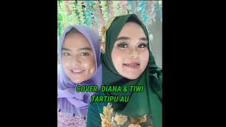 Download lagu DIANA & TIWI || TARTIPU AU || COVER LAGU BATAK mp3 Download lagu DIANA & TIWI || TARTIPU AU || COVER LAGU BATAK mp3