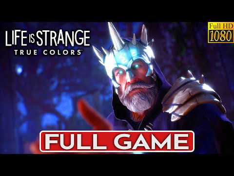 LIFE IS STRANGE TRUE COLORS Gameplay Walkthrough FULL GAME [1080p HD 60FPS PC] - No Commentary