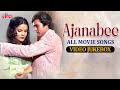 AJANABEE Movie All Songs 1974 Kishore Kumar Lata Mangeshkar Rajesh Khanna Zeenat Aman