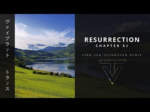 Resurrection › by Chapter XJ (Jorn Van Deynhoven Remix)