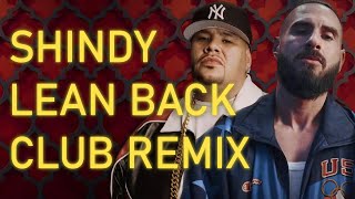 LEAN BACK REMIX - SHINDY X FAT JOE [MUSIKVIDEO] PROD. BY DRCBEATZ