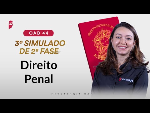 2ª Fase OAB 44 - 3º Simulado de Direito Penal - Correção