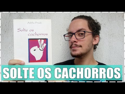 Solte os Cachorros - Adlia Prado  ? Junior Costa