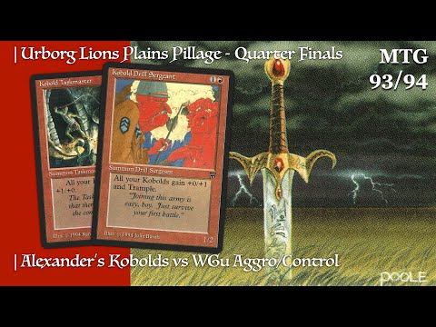 Rnd 5. Alexander's Kobolds vs WGu Aggro Control | Urborg Lions Plains Pillage |OS MTG |  271