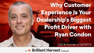 Why Customer Experience Is Your Dealership's Biggest Profit Driver with Ryan Condon