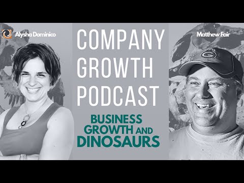 If You Need a Life-Size Dinosaur Model, Talk to Matt Fair - The Company Growth Podcast - S2 E9