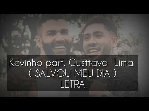 Mc Kevinho part. Gusttavo  Lima - SALVOU MEU DIA ( Letra )