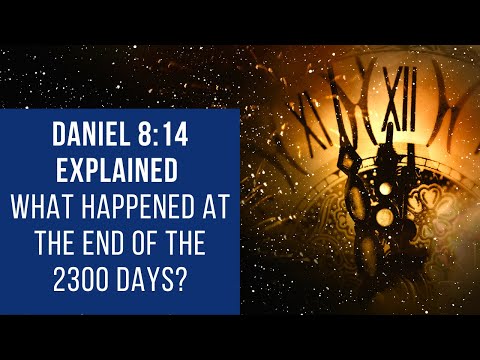 Daniel 8 verse 14 explained // What exactly happened at the end of the 2300 evenings and mornings?