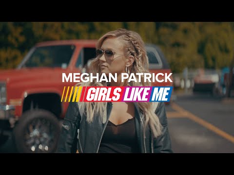 Meghan Patrick - Girls Like Me (Official Music Video)