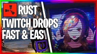 How To Get RUST TWITCH DROPS Fast and Easy...