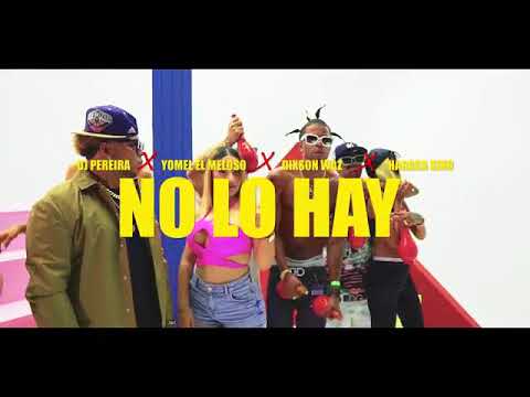 NO LO HAY - DJ PEREIRA❌HARACA KIKO ❌YOMEL EL MELOSO ❌DIXSON WAZ (PREVIEW)
