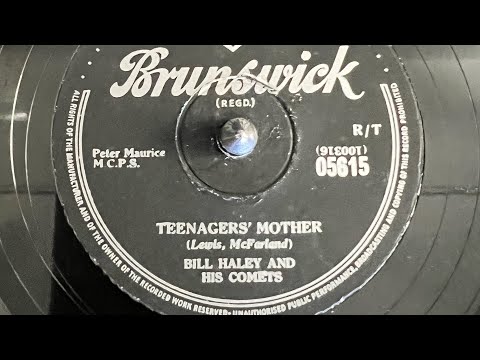 Bill Haley And His Comets - Teenagers’Mother 78rpm