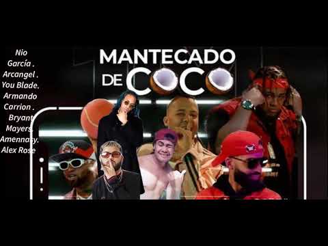 Nio García,Arcangel,Bryant Mayers,Armando Carrion, Amenazzy,Young Blade Alex Rose MANTECADO_DE_COCO