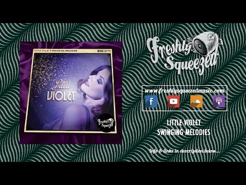 Little Violet - Swinging Melodies (Audio) #electroswing