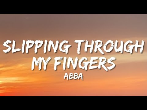 Slipping Through My Fingers - ABBA (Lyrics)