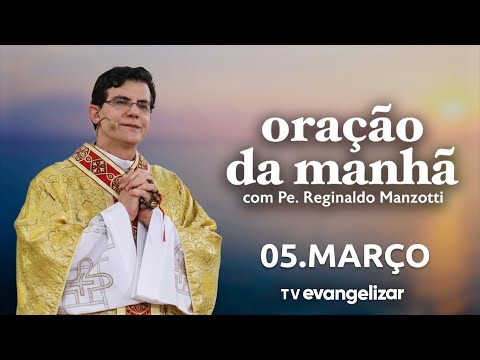 Oração da Manhã | 05/03/26 | com @PadreManzottiOficial