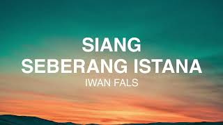 Download lagu Iwan Fals - Siang Seberang Istana - Lirik Lagu Nostalgia mp3