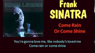Come Rain Or Come Shine Frank Sinatra   Lyrics