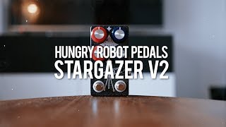 Video thumbnail for Hungry Robot Pedals The Stargazer V2 (demo) by Living Room GD