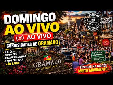 🔴 GRAMADO RIO GRANDE DO SUL AO VIVO! DOMINGO