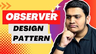 Observer Design Pattern in detail | Interview Question