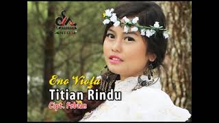 Download lagu Eno Viola - Titian Rindu mp3 Download lagu Eno Viola - Titian Rindu mp3